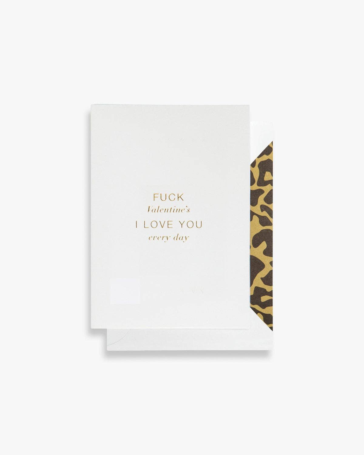 Cardsome F**k Valentine's I love you everyday GREETING CARD A7