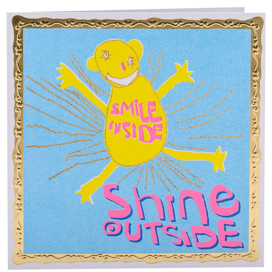 Arthouse Unlimited - Smile Inside, Shine Outside, Greetings Card